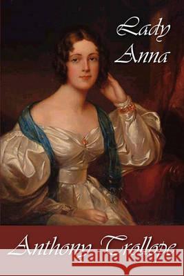 Lady Anna Anthony Trollope 9781607620716 Norilana Books