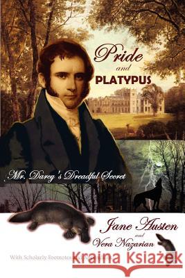 Pride and Platypus: Mr. Darcy's Dreadful Secret Austen, Jane 9781607620785 Curiosities