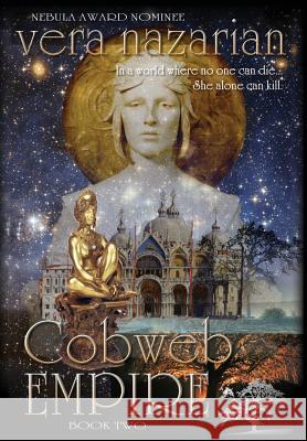 Cobweb Empire Vera Nazarian   9781607621218 Norilana Books