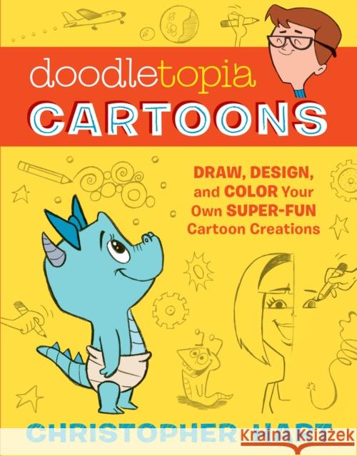 Doodletopia: Cartoons C Hart 9781607746911 Watson-Guptill Publications