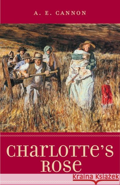 Charlotte's Rose A. E. Cannon 9781607811411 University of Utah Press