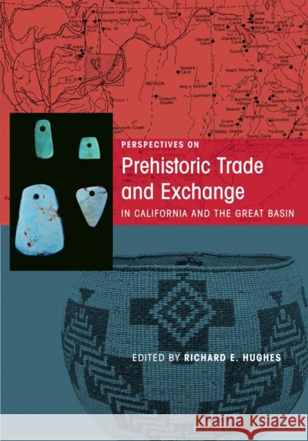 Perspectives on Prehistoric Trade and Exchange in California and the Great Basin Richard E. Hughes Charlotte Beck Jelmer W. Eerkens 9781607811527