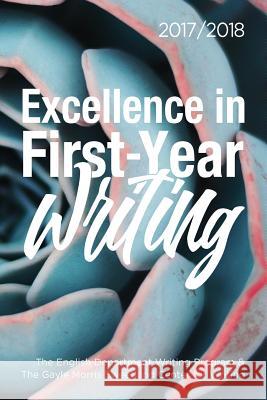 Excellence in First-Year Writing 2017/2018 Dana Nichols 9781607854906