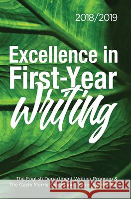 Excellence in First-Year Writing 2018/2019 Dana Nichols 9781607855453