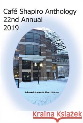Café Shapiro Anthology 2019 Stanko, Theresa 9781607855545 Michigan Publishing Services