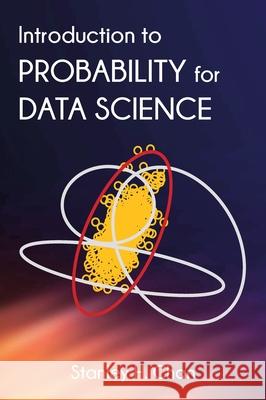Introduction to Probability for Data Science Stanley Chan 9781607857464 Michigan Publishing Services