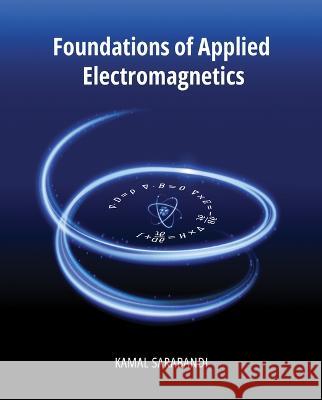 Foundations of Applied Electromagnetics Kamal Sarabandi 9781607858195 Michigan Publishing Services