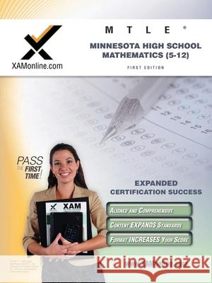 Mtle Minnesota High School Mathematics (5-12) Teacher Certification Test Prep Study Guide Sharon A. Wynne 9781607870777 Xamonline.com