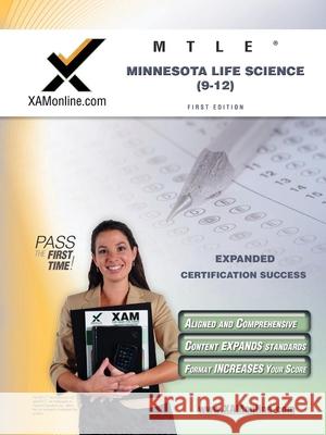 Mtle Minnesota Life Science (9-12) Teacher Certification Test Prep Study Guide Sharon A. Wynne 9781607870807 Xamonline.com