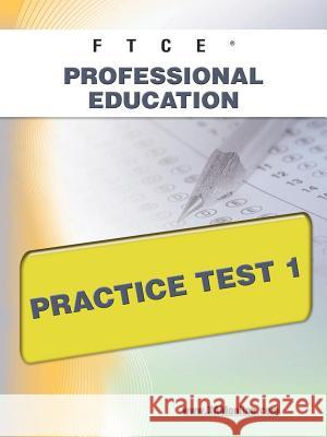 FTCE Professional Education Practice Test 1 Wynne, Sharon A. 9781607871712 Xamonline.com