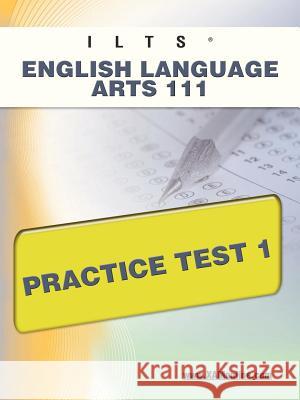 Ilts English Language Arts 111 Practice Test 1  9781607872016 Xamonline.com