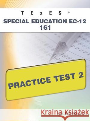 TExES Special Education Ec-12 161 Practice Test 2 Wynne, Sharon A. 9781607872801 Xamonline.com