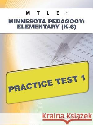 Mtle Minnesota Pedagogy: Elementary (K-6) Practice Test 1  9781607872917 Xamonline.com