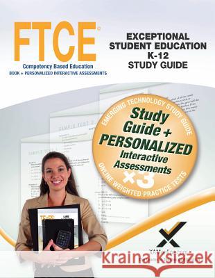 FTCE Exceptional Student Education K-12 Book and Online Sharon A. Wynne 9781607873822 Xam Online.com