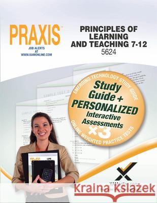 Praxis Principles of Learning and Teaching 7-12 5624 Book and Online Sharon Wynne 9781607874386