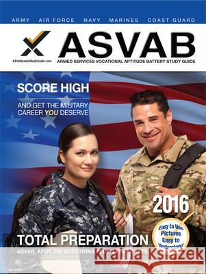 ASVAB Armed Services Vocational Aptitude Battery Study Guide 2016 Sharon Wynne 9781607874966