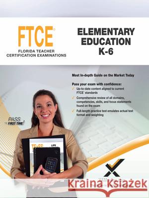 2017 FTCE Elementary Education K-6 (060) Sharon A. Wynne 9781607875062 Xamonline