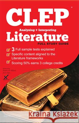 CLEP Analyzing and Interpreting Literature 2017 Heather M. Hilliard Jessica Egan 9781607875260 Xamonline