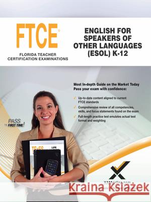 2017 FTCE English for Speakers of Other Languages (Esol) K-12 (047) Wynne, Sharon A. 9781607875307 Xamonline