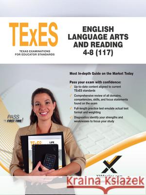 TExES English Language Arts and Reading 4-8 (117) Sharon A. Wynne 9781607876700 Xamonline