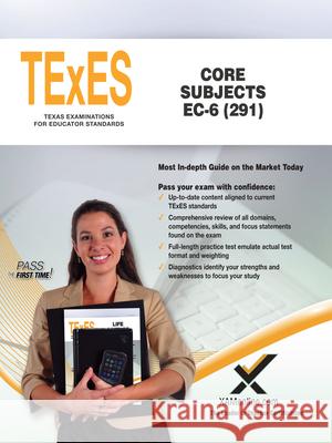 TExES Core Subjects Ec-6 (291) Sharon A. Wynne 9781607876731 Xamonline