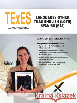 TExES Languages Other Than English (Lote) Spanish (613) Sharon A. Wynne 9781607876878 Xamonline