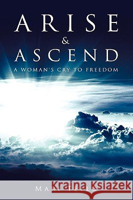 Arise & Ascend Mari Tello 9781607910060