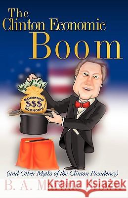 The Clinton Economic Boom B. A. Marbue Brown 9781607911456 Xulon Press