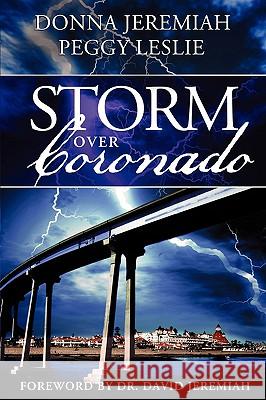 Storm Over Coronado Donna Jeremiah, Peggy Leslie 9781607913139 Xulon Press