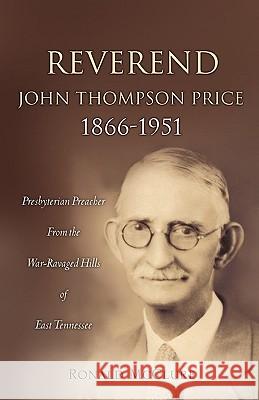 Reverend John Thompson Price 1866-1951 Ronald McClure 9781607918448