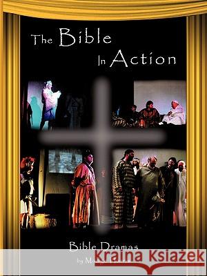 The Bible in Action Madge Harris 9781607919049 Xulon Press