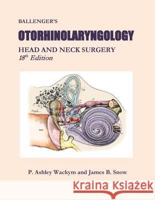 Ballenger's Otorhinolaryngology James B. Wackym 9781607951773 People's Medical Publishing House