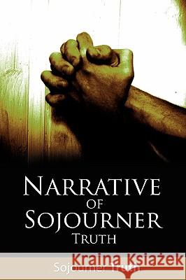 Narrative of Sojourner Truth Truth Sojourne 9781607960256