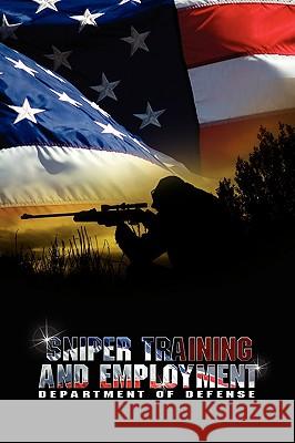 Sniper Training and Employment Of Defense Departmen 9781607960294 WWW.Bnpublishing.com