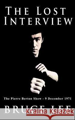 The Lost Interview Bruce Lee 9781607961451
