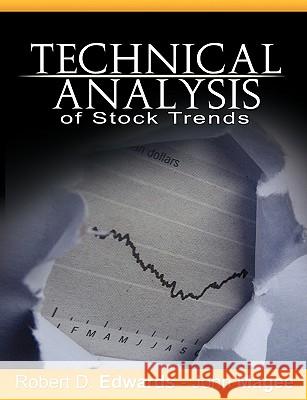 Technical Analysis of Stock Trends Robert D. Edwards John Magee 9781607961635 WWW.Snowballpublishing.com
