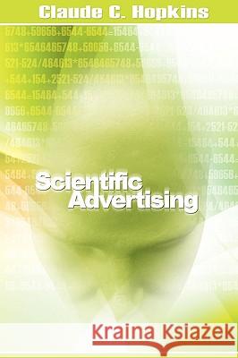 Scientific Advertising Claude C Hopkins 9781607962366