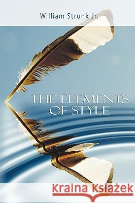 The Elements of Style William, Jr. Strunk 9781607962915 WWW.Bnpublishing.com