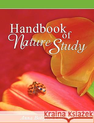 Handbook of Nature Study Anna Botsford Comstock 9781607962991 WWW.Bnpublishing.com