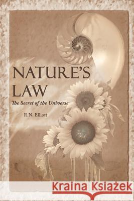 Nature's law: The secret of the universe (Elliott Wave) Elliott, Ralph Nelson 9781607963141