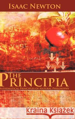 The Principia: Mathematical Principles of Natural Philosophy Newton, Isaac 9781607963813 Eigal Meirovich