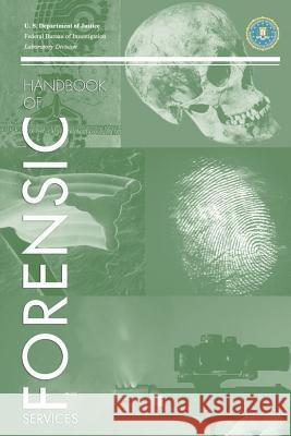 FBI Handbook of Crime Scene Forensics  9781607964278 WWW.Bnpublishing.com