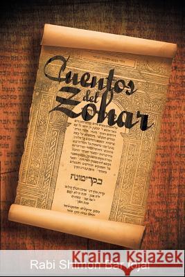 Cuentos del Zohar Rabi Shimon Bar Iojai 9781607966203 www.bnpublishing.com