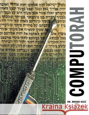 Computorah: Hidden Codes in the Torah Moshe Katz, Dr 9781607966487