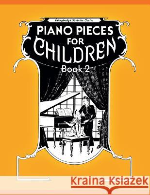 Piano Pieces for Children - Volume 2 Maxwell Eckstein Albert Barbelle 9781607967101 WWW.Snowballpublishing.com