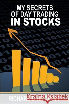 My Secrets Of Day Trading In Stocks Wyckoff, Richard D. 9781607967309