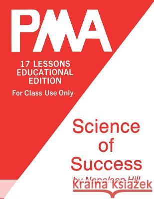 Pma: Science of Success Napoleon Hill W Clement Stone  9781607967392