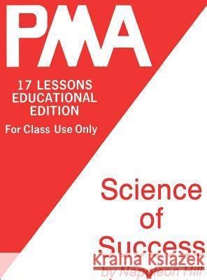 Pma: Science of Success Napoleon Hill 9781607967439 www.bnpublishing.com