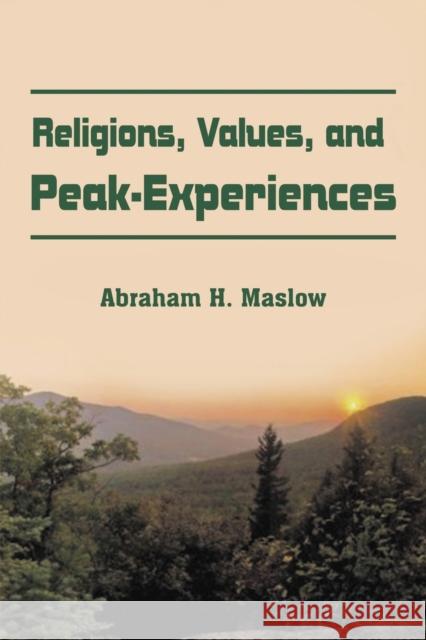 Religions, Values, and Peak-Experiences Abraham H Maslow 9781607967576