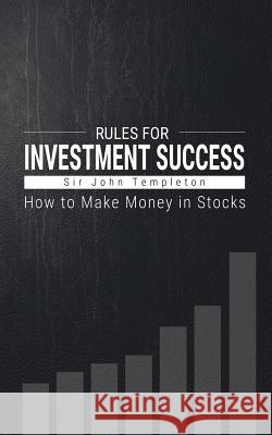 How to Make Money in Stocks: Rules for Investment Success Sir John Templeton 9781607967828